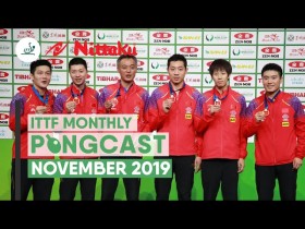 Nittaku ITTF Monthly Pongcast | November 2019