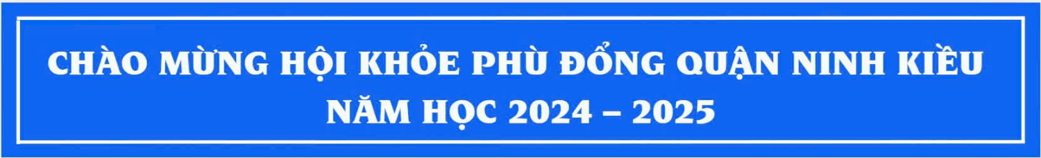 Hội Khỏe Phù Đổng Quận Ninh Kiều 2024 - 2025